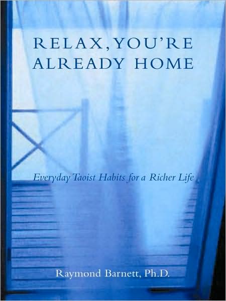 Relax, You're Already Home