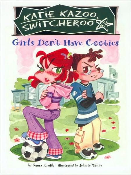 Girls Don't Have Cooties (Katie Kazoo, Switcheroo Series #4)