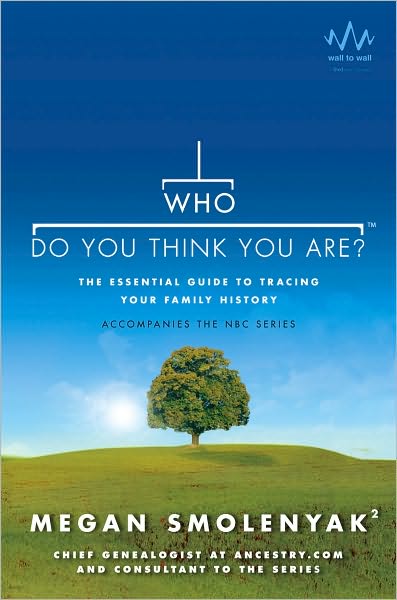 Who Do You Think You Are?: The Essential Guide to Tracing Your Family History