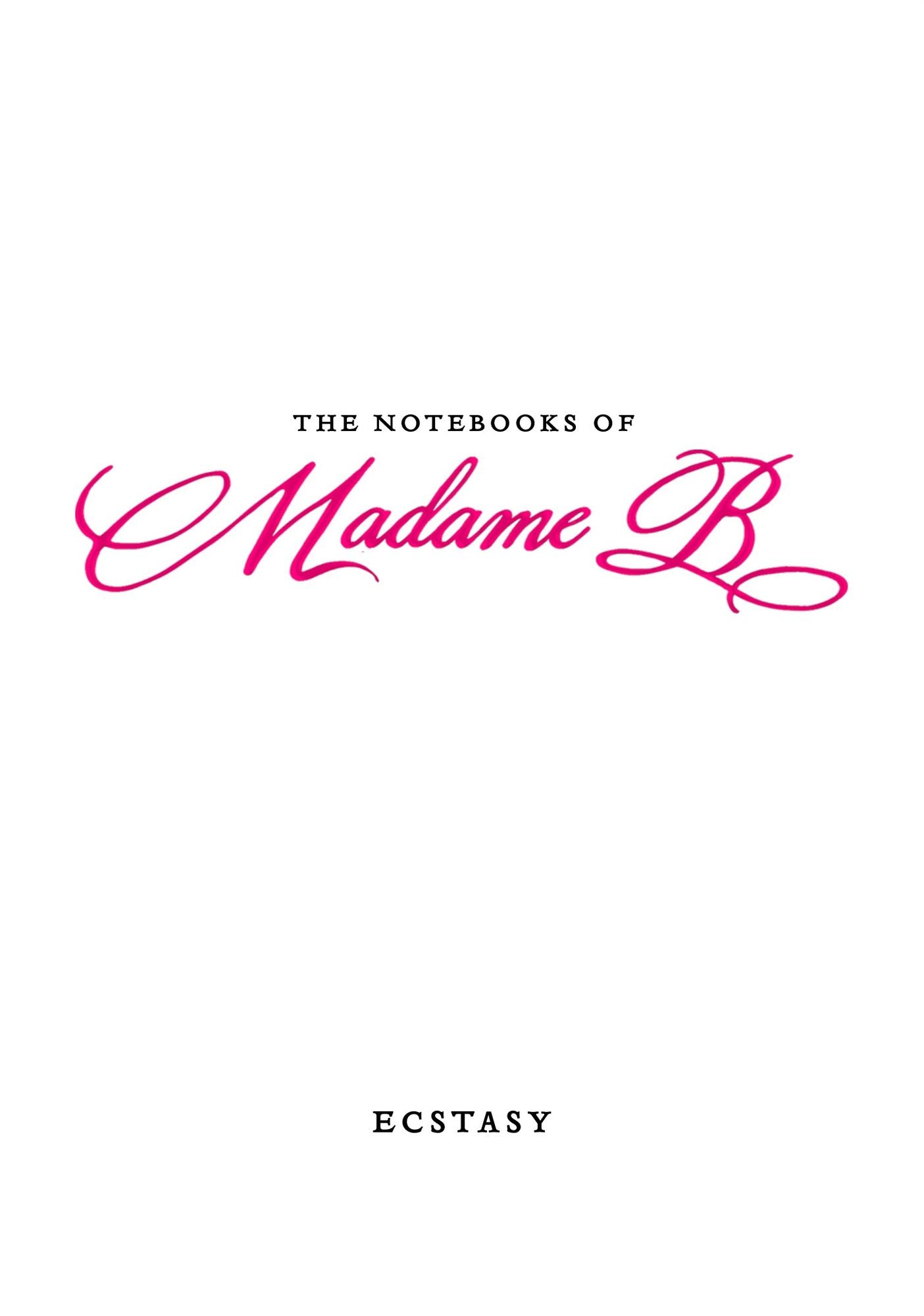 The Notebooks of Madame B: Ecstasy