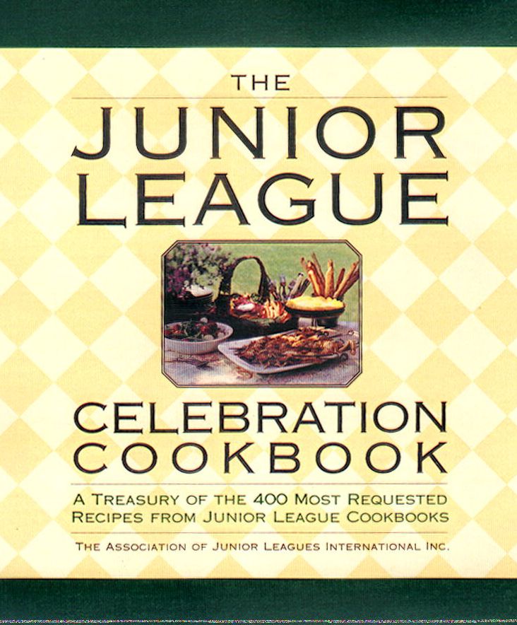 The Junior League Celebration Cookbook