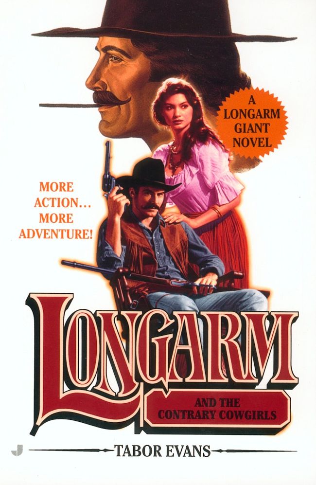 Longarm and the Contrary Cowgirls (Longarm Giant Series #21)