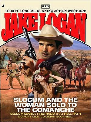 Slocum and the Woman Sold to the Comanche (Slocum Series #373)