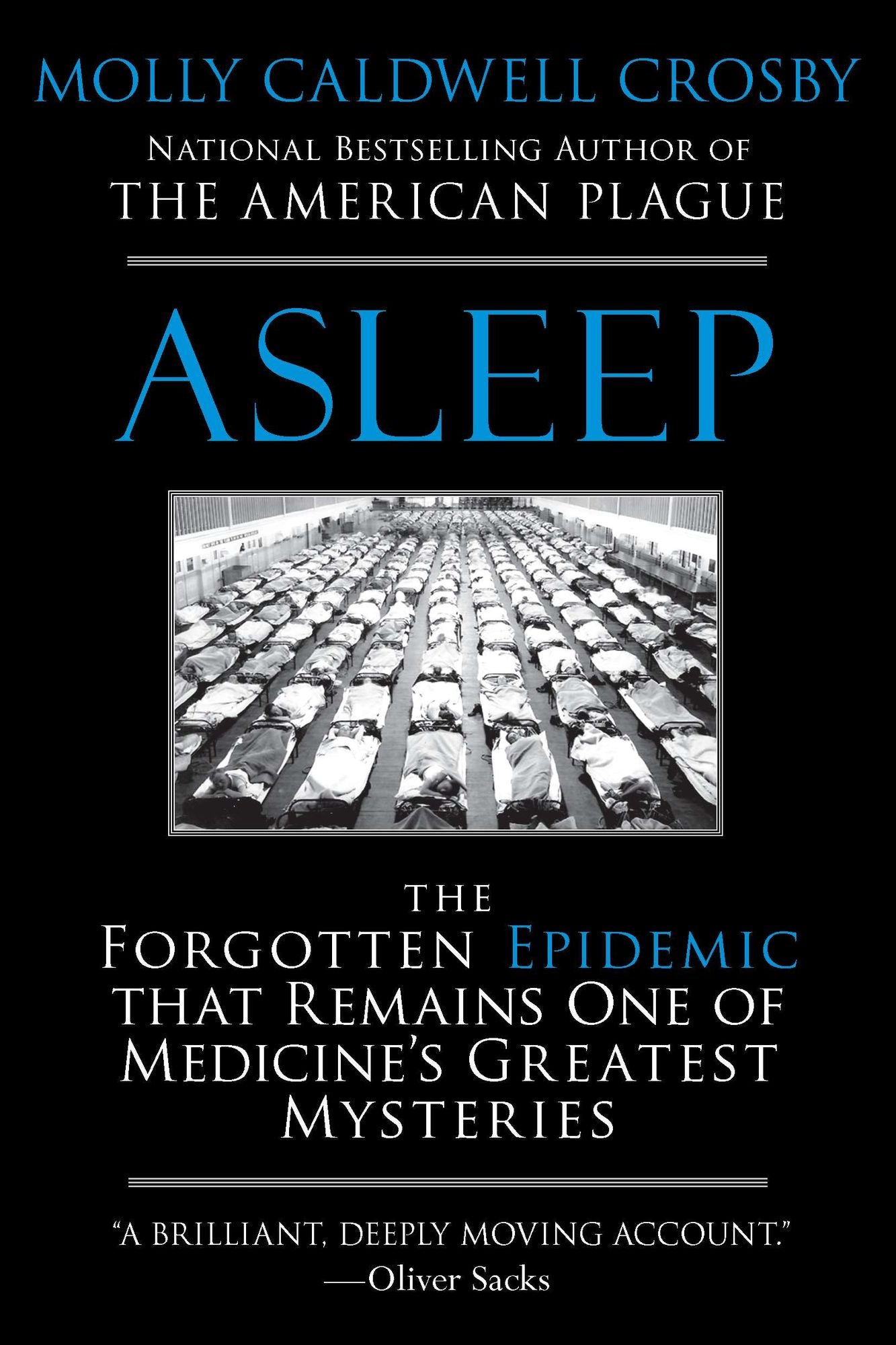 Asleep: The Forgotten Epidemic That Remains One of Medicine's Greatest Mysteries