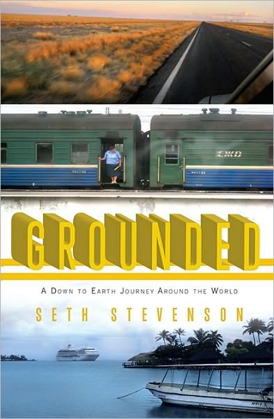 Grounded: A Down to Earth Journey Around the World