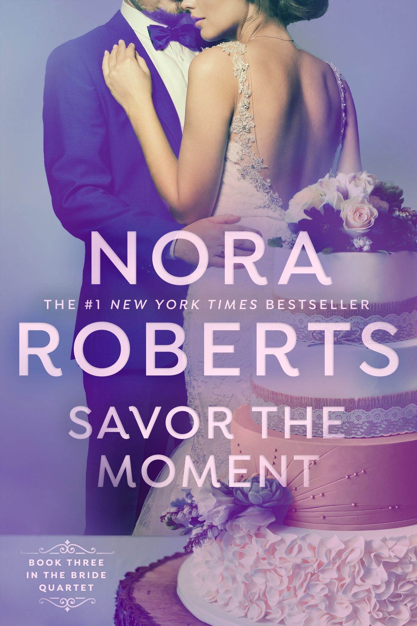 Savor the Moment (Nora Roberts' Bride Quartet Series #3)