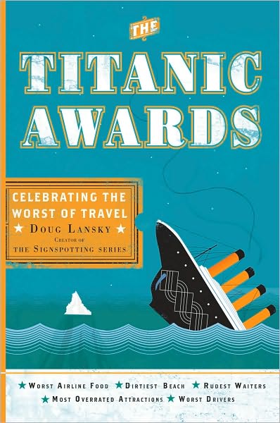 The Titanic Awards: Celebrating the Worst of Travel