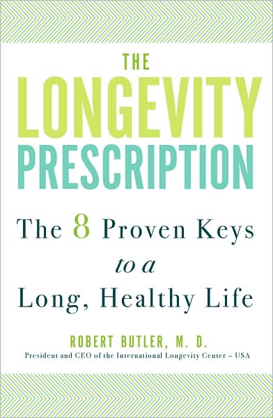 The Longevity Prescription: The 8 Proven Keys to a Long, Healthy Life