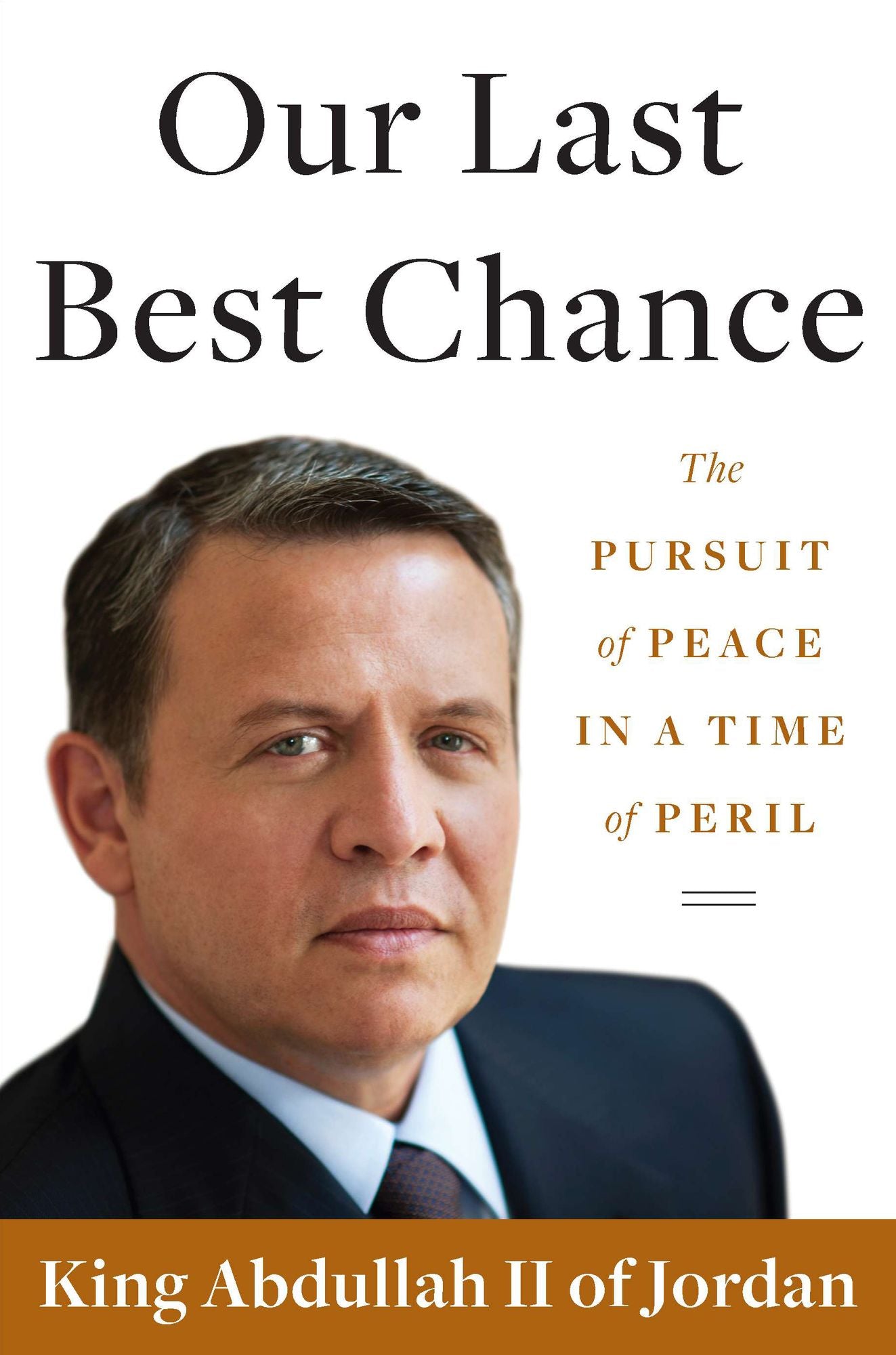 Our Last Best Chance: A Story of War and Peace