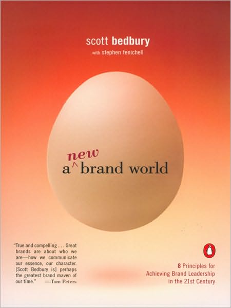 A New Brand World: Eight Principles for Achieving Brand Leadership in the Twenty-First Century