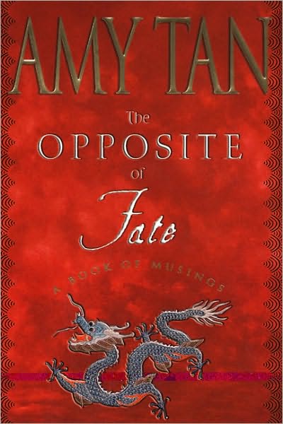 The Opposite of Fate: Memories of a Writing Life