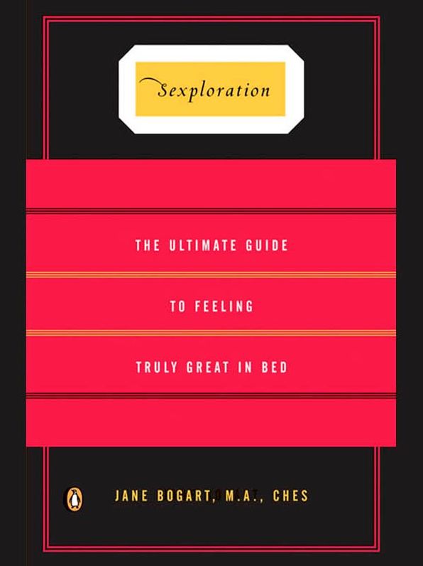 Sexploration: The Ultimate Guide to Feeling Truly Great in Bed