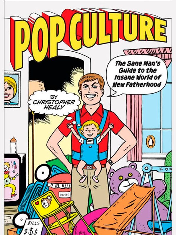 Pop Culture: The Sane Man's Guide to the Insane World of New Fatherhood