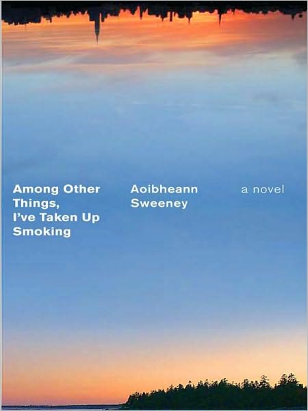 Among Other Things, I've Taken Up Smoking