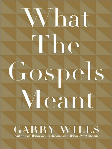 What the Gospels Meant