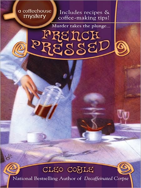 French Pressed (Coffeehouse Mystery Series #6)