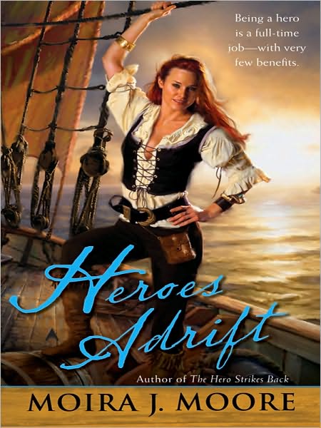 Heroes Adrift (Moira J. Moore Hero Series #3)