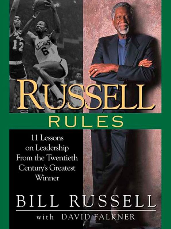 Russell Rules: 11 Lessons on Leadership from the Twentieth Century's Greatest Winner