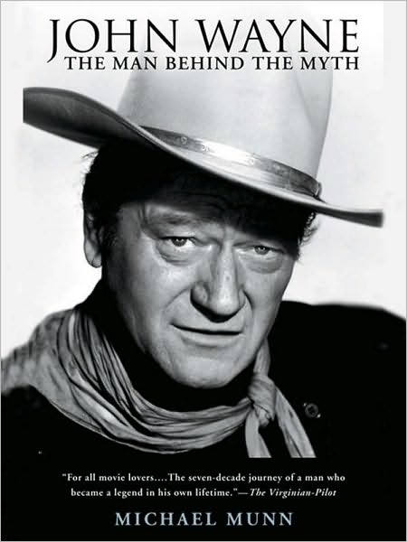 John Wayne: The Man Behind the Myth