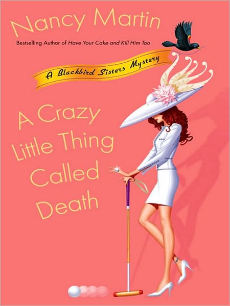 A Crazy Little Thing Called Death (Blackbird Sisters Series #6)