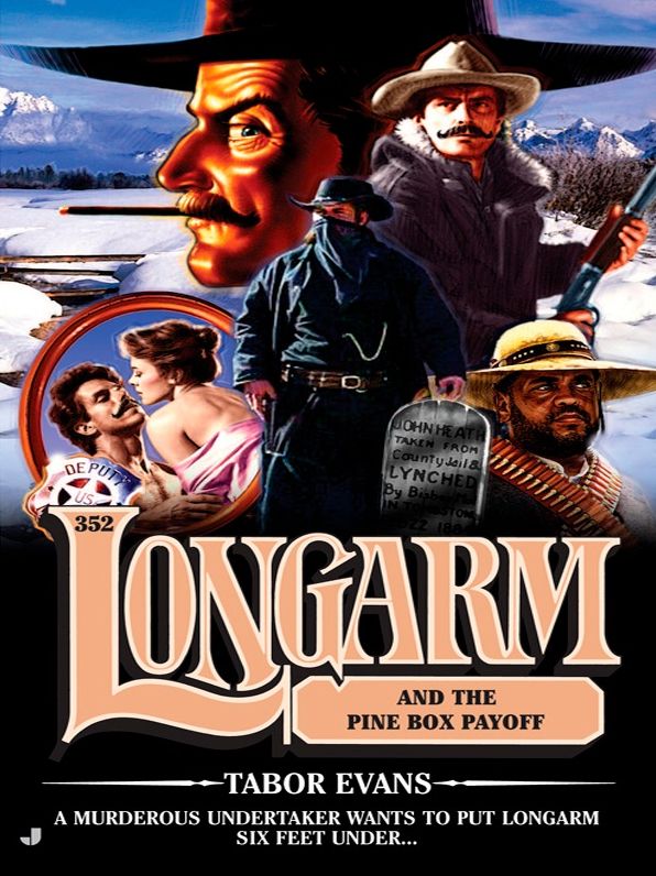 Longarm and the Pine Box Payoff (Longarm Series #352)