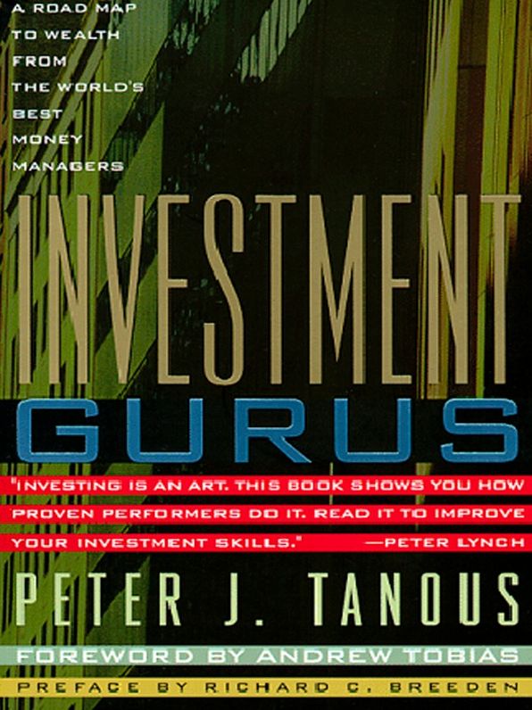 Investment Gurus: A Road Map to Wealth from the World's Best Money Managers