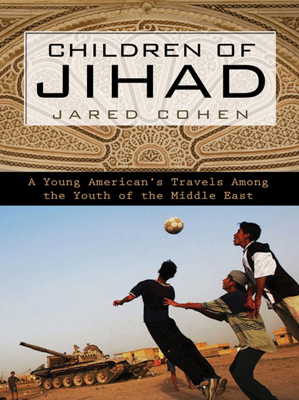 Children of Jihad: A Young American's Travels Among the Youth of the Middle East