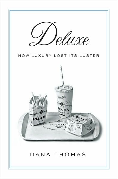Deluxe: How Luxury Lost Its Luster