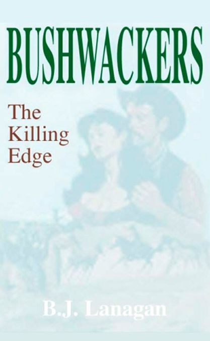 Bushwhackers 03: The Killing Edge