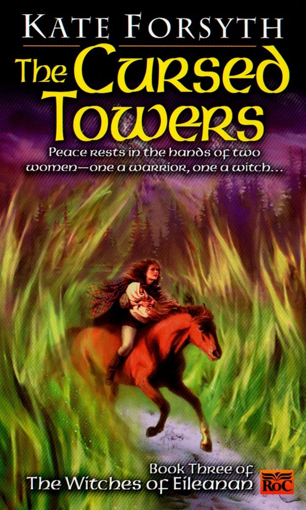 The Cursed Towers: Peace rests in the hands of two women-one a warrior, one a witch...