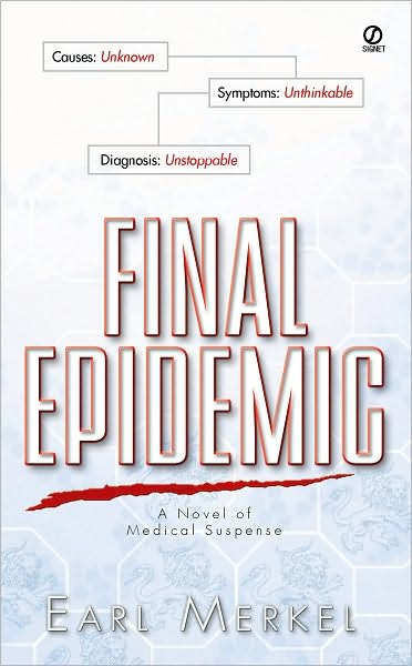 Final Epidemic:: A Novel of Medical Suspense