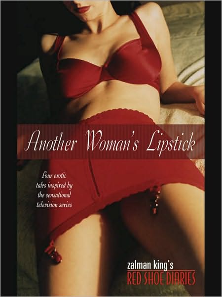 Another Woman's Lipstick (Red Shoe Diaries Series)