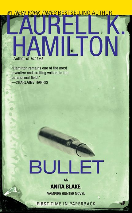 Bullet (Anita Blake Vampire Hunter Series #19)