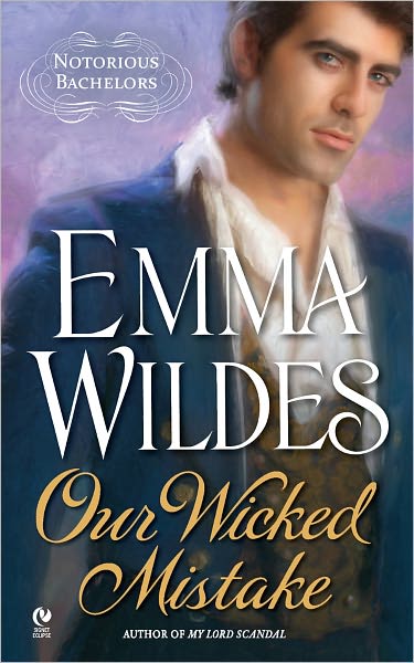Our Wicked Mistake (Notorious Bachelors Series #2)