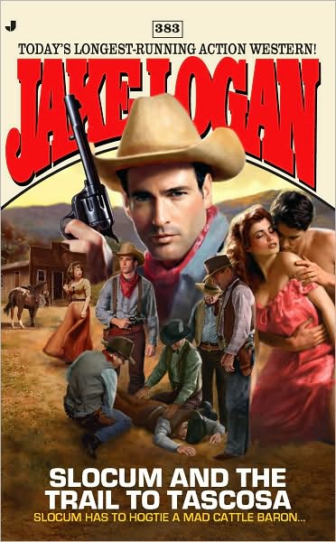 Slocum and the Trail to Tascosa (Slocum Series #383)