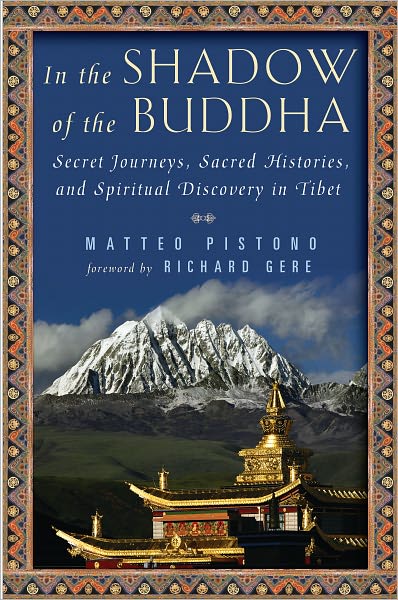 In the Shadow of the Buddha: One Man's Journey of Discovery in Tibet