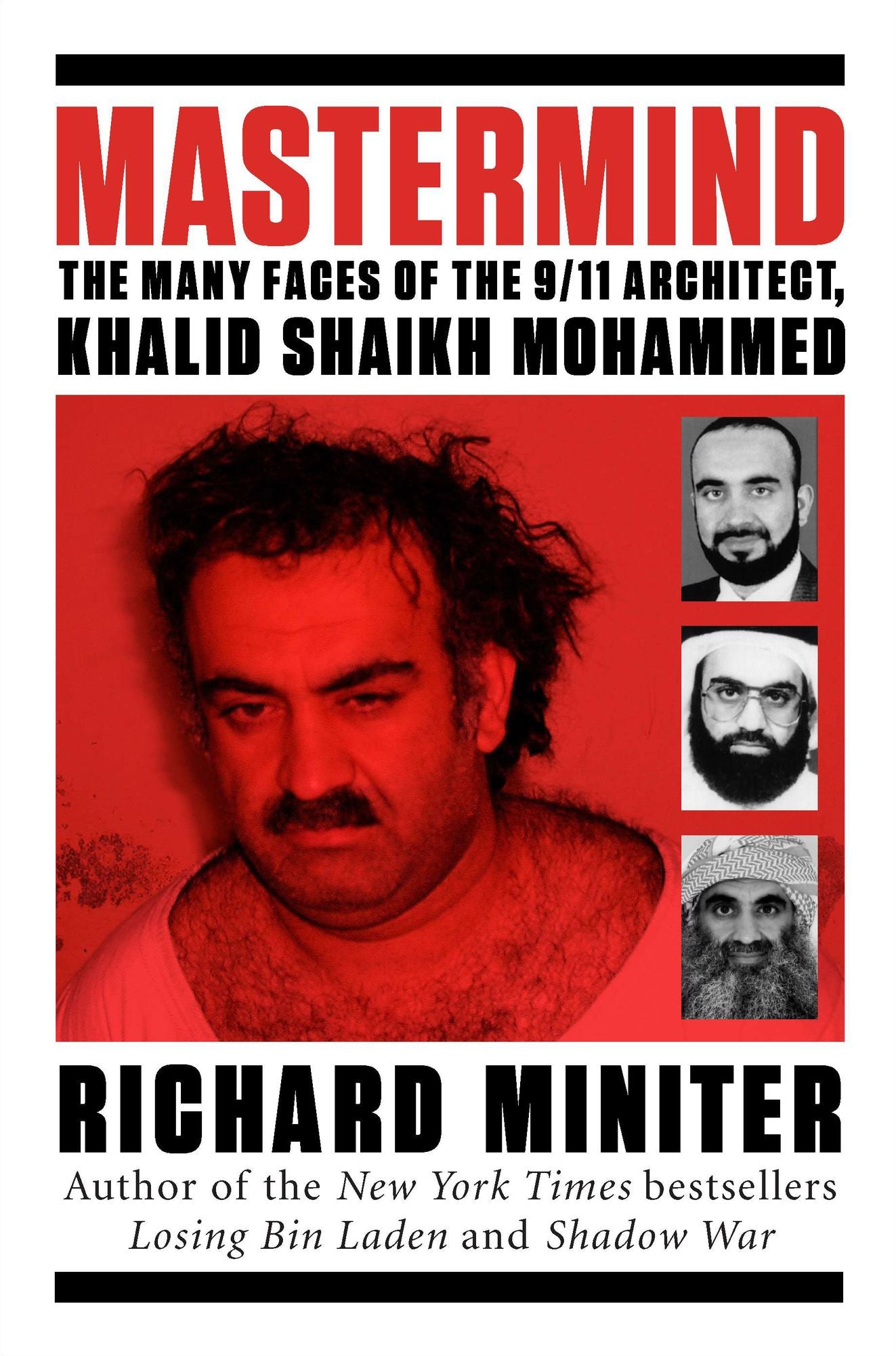 Mastermind: The Many Faces of the 9/11 Architect, Khalid Shaikh Mohammed