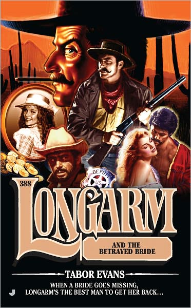 Longarm and the Betrayed Bride (Longarm Series #388)
