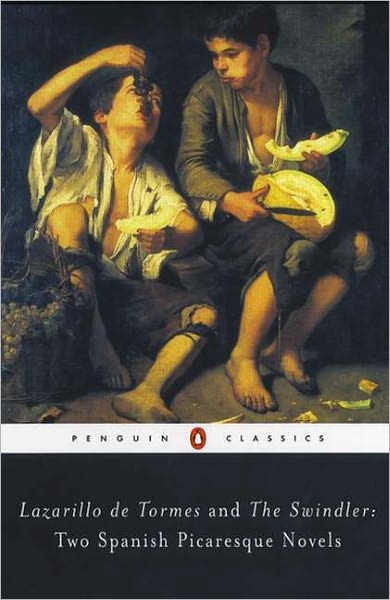 Lazarillo de Tormes and The Swindler: Two Spanish Picaresque Novels