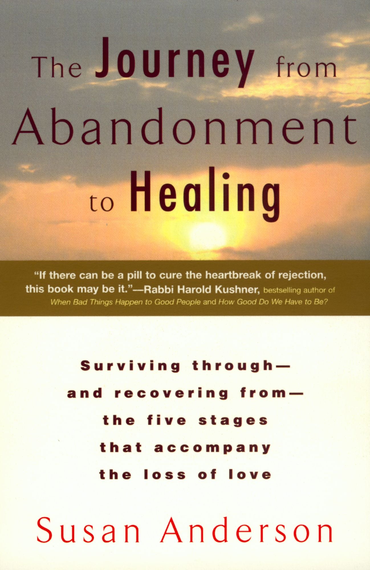 The Journey from Abandonment to Healing: Turn the End of a Relationship into the Beginning of a New Life
