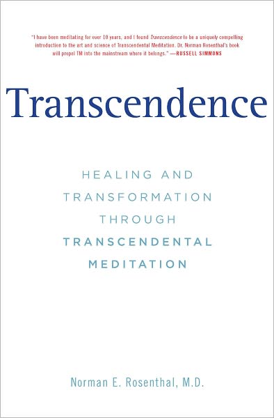 Transcendence: Healing and Transformation Through Transcendental Meditation