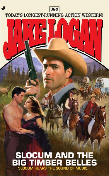 Slocum and the Big Timber Belles (Slocum Series #389)
