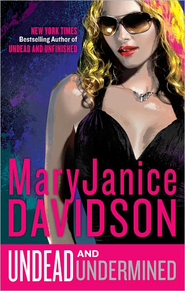 Undead and Undermined (Undead/Queen Betsy Series #10)