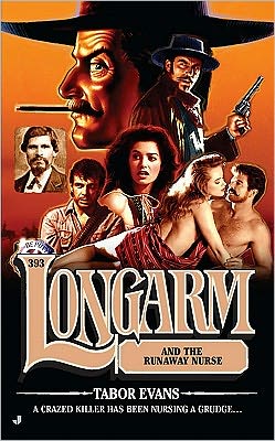 Longarm and the Runaway Nurse (Longarm Series #393)