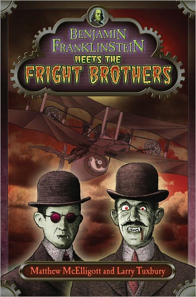 Benjamin Franklinstein Meets the Fright Brothers