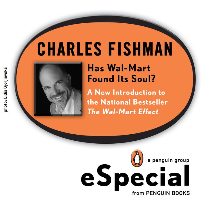 Has Wal-Mart Found Its Soul?: A New Introduction to the National Bestseller The Wal-Mart Effect: A Penguin eSp ecial
