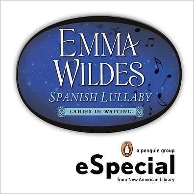 Spanish Lullaby: Ladies in Waiting An eSpecial from the New American Library
