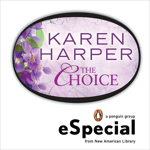 The Choice: A Penguin eSpecial from New American Library