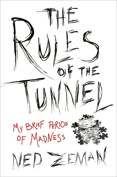 The Rules of the Tunnel: My Brief Period of Madness