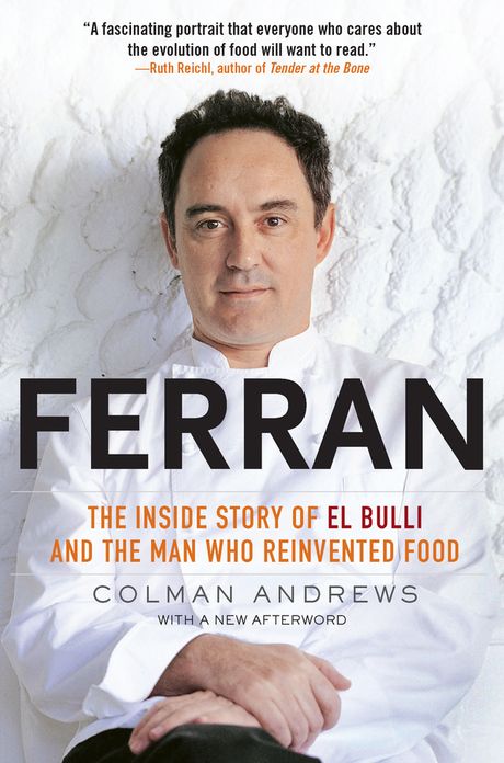 Ferran: The Inside Story of El Bulli and the Man Who Reinvented Food